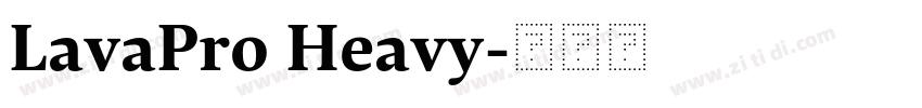 LavaPro Heavy字体转换 LavaPro Heavy字体转换